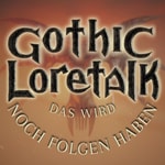 Logo of the podcast Gothic Loretalk: Das wird noch Folgen haben... Podcast Gothic Loretalk: Das wird noch Folgen haben...