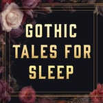 Logo of the podcast Gothic Tales for Sleep Missing podcast logo