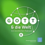 Logo of the podcast Gott und die Welt Podcast Gott und die Welt