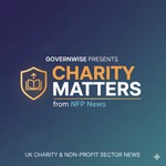 Logo of the podcast GovernWise Presents: Charity Matters from NFP News Podcast GovernWise Presents: Charity Matters from NFP News