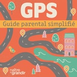 Logo of the podcast GPS - Guide parental simplifié Podcast GPS - Guide parental simplifié