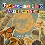 Podcast GRABADO EN EL CIELO Astrología y Salud