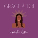 Logo of the podcast Grace à toi - le podcast qui allie développement perso & spiritualité Podcast Grace à toi - le podcast qui allie développement perso & spiritualité