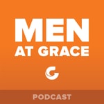 Grace Church, Men at Grace Podcast
