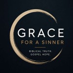 Podcast Grace For A Sinner