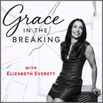 Logo of the podcast Grace in the Breaking Podcast Grace in the Breaking