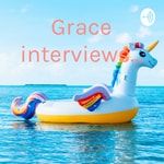 Logo of the podcast Grace interviews... Podcast Grace interviews...