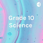Grade 10 Science - Meadowridge Podcast Grade 10 Science - Meadowridge