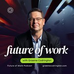 Graeme Codrington's Future of Work Podcast Graeme Codrington's Future of Work
