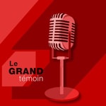 Logo of the podcast Grand témoin Podcast Grand témoin