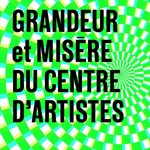 Logo of the podcast Grandeur et misère du centre d’artistes Podcast Grandeur et misère du centre d’artistes