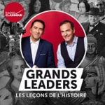 Logo of the podcast Grands Leaders, les leçons de l'Histoire Logo of the podcast Grands Leaders, les leçons de l'Histoire