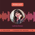 Logo of the podcast Graphisme, freelance & IA avec Ludivine Dormes Podcast Graphisme, freelance & IA avec Ludivine Dormes