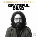 Logo of the podcast Grateful Dead - Biography Flash Podcast Grateful Dead - Biography Flash