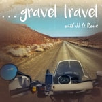 Gravel Travel Adventure Motorcycling Podcast Gravel Travel Adventure Motorcycling Podcast