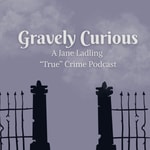 Logo of the podcast Gravely Curious Podcast Gravely Curious