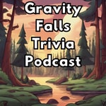 Logo of the podcast Gravity Falls Trivia Podcast Podcast Gravity Falls Trivia Podcast