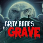 Logo of the podcast Gray Bones in a Grave Podcast Gray Bones in a Grave