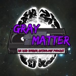 Gray Matter: An Acid Horror Anthology Podcast Podcast Gray Matter: An Acid Horror Anthology Podcast
