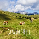 Grazin' Hell Podcast Grazin' Hell