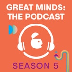 Logo of the podcast Great Minds Podcast Great Minds