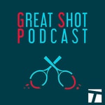 Great Shot Podcast [Tennis Podcast]
