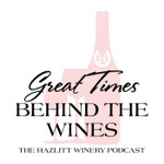 Logo of the podcast Great Times Behind the Wines Podcast Great Times Behind the Wines