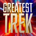 Greatest Trek: New Star Trek Reviewed Podcast Greatest Trek: New Star Trek Reviewed