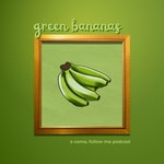 Green Bananas