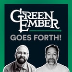 Logo of the podcast Green Ember Goes Forth! Podcast Green Ember Goes Forth!