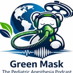 Logo of the podcast Green Mask: The Pediatric Anesthesia Podcast Podcast Green Mask: The Pediatric Anesthesia Podcast