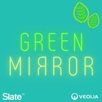 Podcast Green Mirror