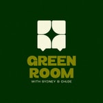 Logo of the podcast Green Room with Sydney and Chloe Podcast Green Room with Sydney and Chloe