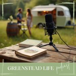 Logo of the podcast Greenstead Life Podcast Greenstead Life