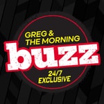 Podcast Greg & The Morning Buzz 24/7 Exclusive