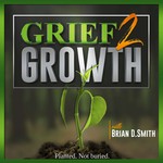 Grief 2 Growth Podcast Grief 2 Growth