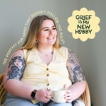 Logo of the podcast Grief is my New Hobby Podcast Grief is my New Hobby