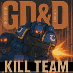 Podcast Grimdark & Dumb: Kill Team