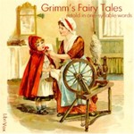 Podcast Grimm's Fairy Tales - Retold in One-Syllable Words