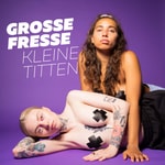 Logo of the podcast Große Fresse, kleine Titten! Podcast Große Fresse, kleine Titten!