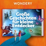 Logo of the podcast Große Geschichten für kleine Entdecker Podcast Große Geschichten für kleine Entdecker