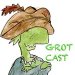 Grot-Cast Podcast Grot-Cast