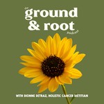 Ground & Root Podcast Podcast Ground & Root Podcast