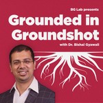 Podcast Grounded in Groundshot