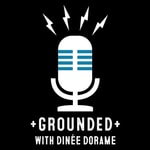 Grounded with Dinée Dorame