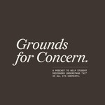 Logo of the podcast Grounds for Concern. Podcast Grounds for Concern.