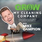 Logo of the podcast Grow My Cleaning Company's Podcast Podcast Grow My Cleaning Company's Podcast