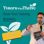 Grow Your Tutoring Business Podcast Podcast Grow Your Tutoring Business Podcast