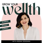 Podcast Grow Your Wellth