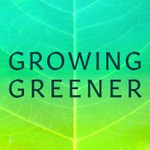 Growing Greener Podcast Growing Greener